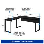 Mesa em L PÉ QUADRO (Mesa 1,50m + Mesa Auxiliar) – S/ Gavetas – PRETO / PRETO – 26010 Móveis Única Linha 40mm Preto / Preto 14